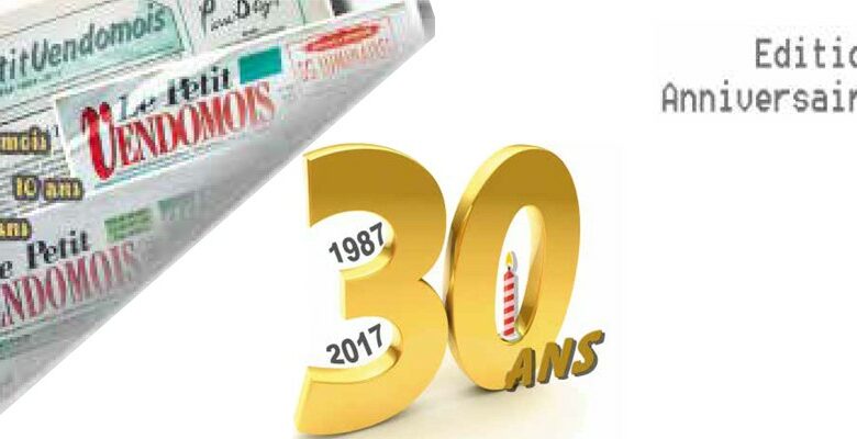 1987-2017 : Le Petit Vendômois a 30 ans ! 1 journal local ; vendômois