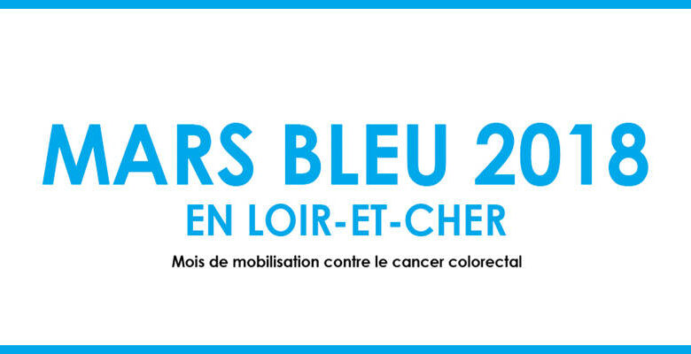 Mars bleu ; ADOC 41 ; Ligue contre le cancer ; Assurance maladie