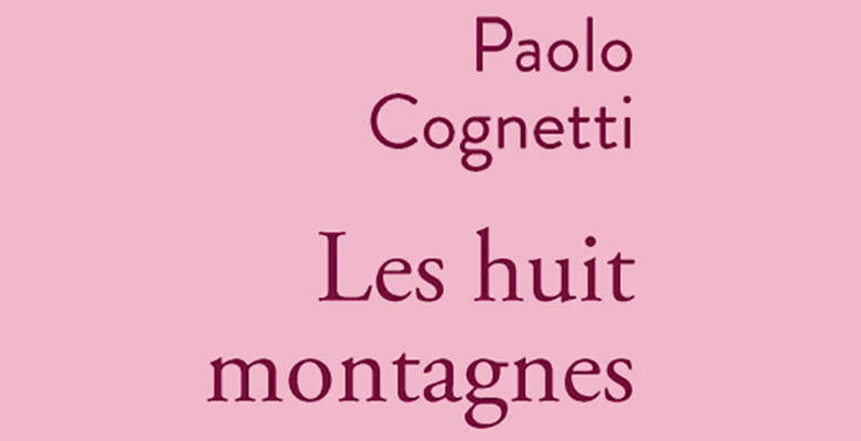 Prix Strega ; Médicis ; Paolo Cognetti ; Les Huit montagnes